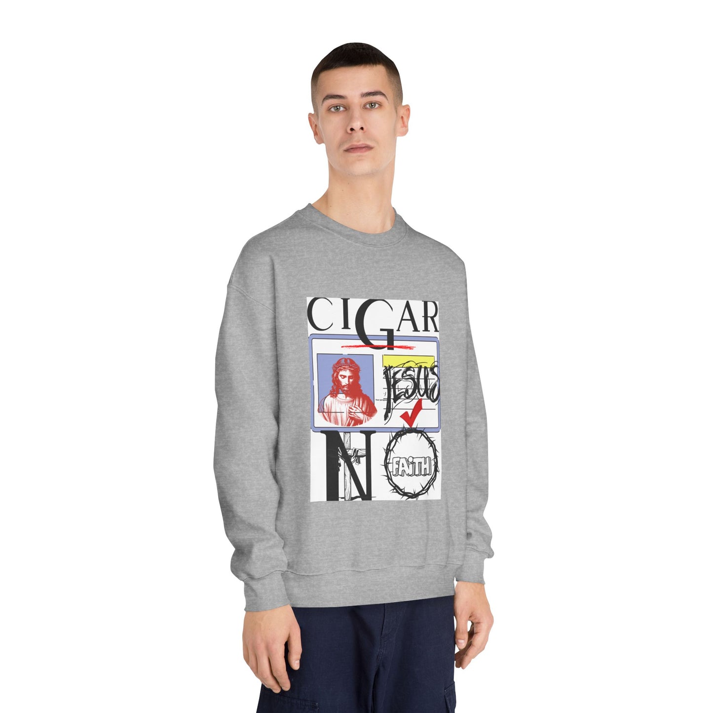 C.I.G.A.R. and Faith Unisex Crewneck Sweatshirt, Funny Sweatshirt, Casual Wear, Gift for Christians, Unique Faith-Based Apparel