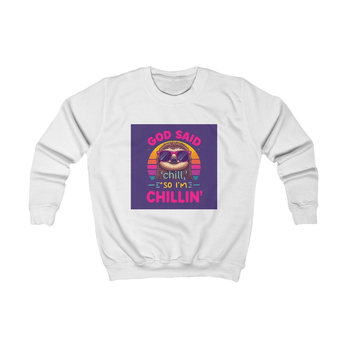 God Said Chill Chillin' Kids Sweatshirt - Fun Cozy Sweatshirt for Relaxed Vibes