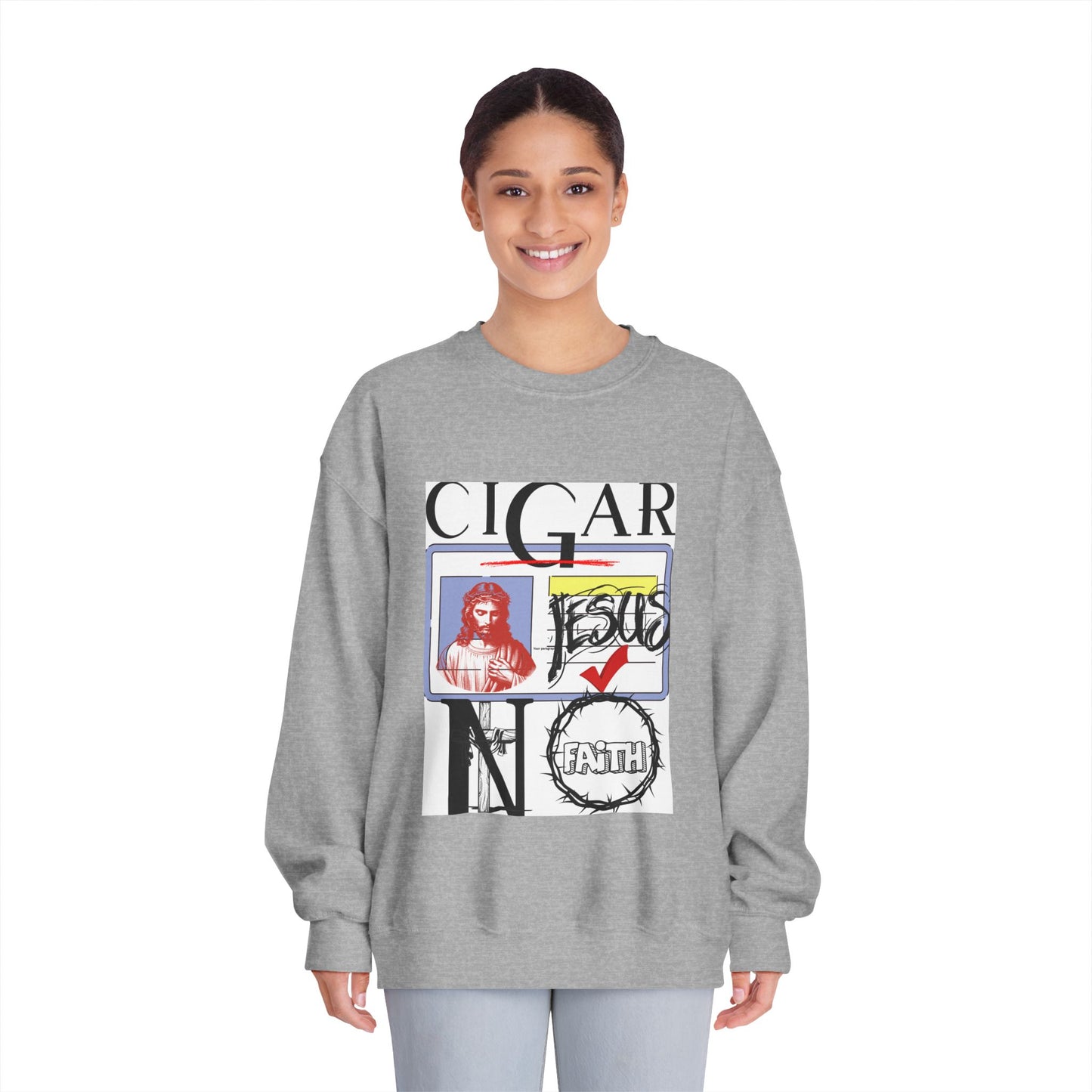 C.I.G.A.R. and Faith Unisex Crewneck Sweatshirt, Funny Sweatshirt, Casual Wear, Gift for Christians, Unique Faith-Based Apparel