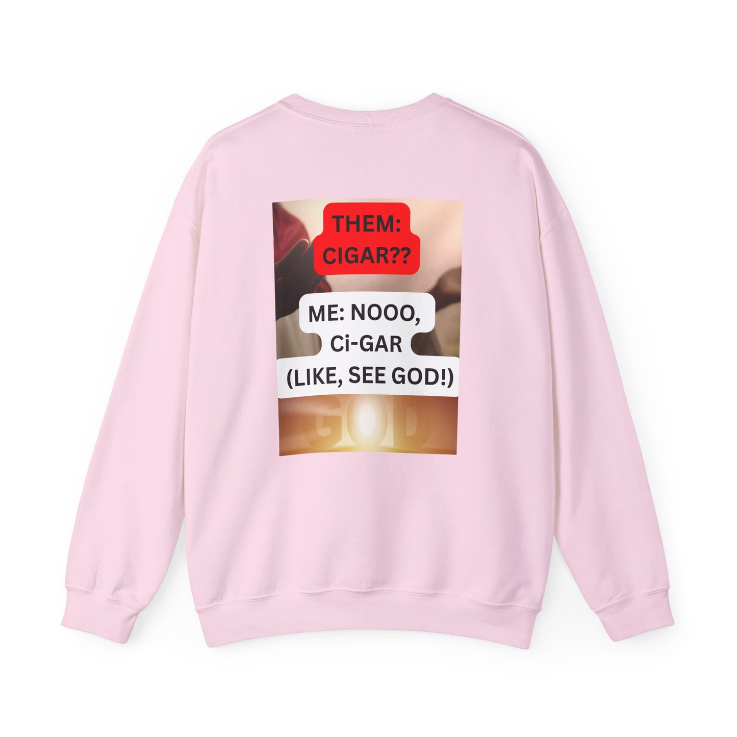 C.I.G.A.R. Jesus Sweatshirt, Funny Christian Sweater, Gospel Humor Crewneck, Unisex Pullover, Faith-Based Gift for Holidays